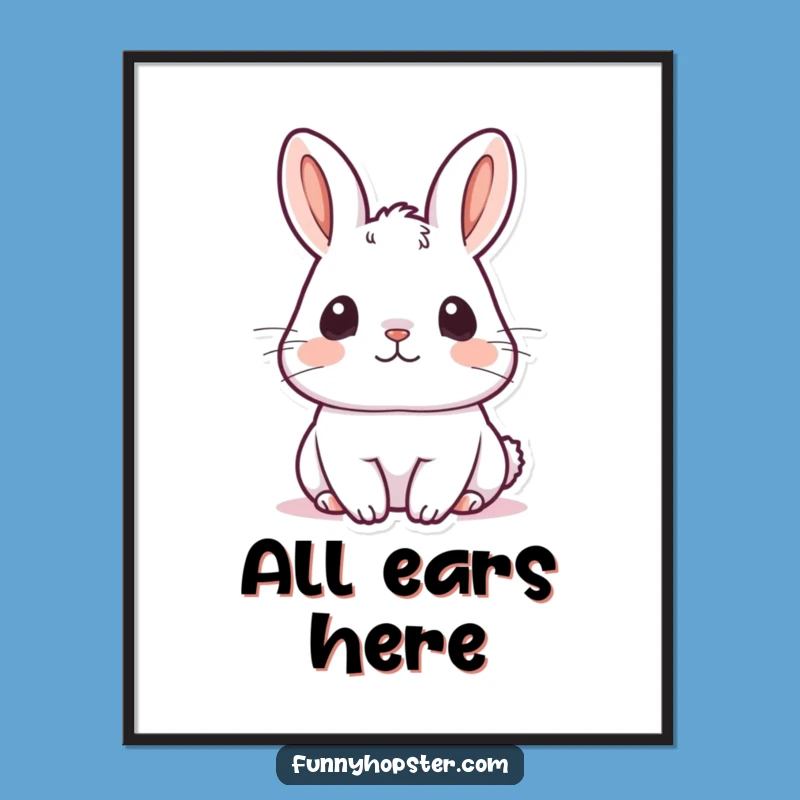 Funny Kawaii Rabbit Listening Digital Art: Attentive Bunny Download, Unique Funny Gift