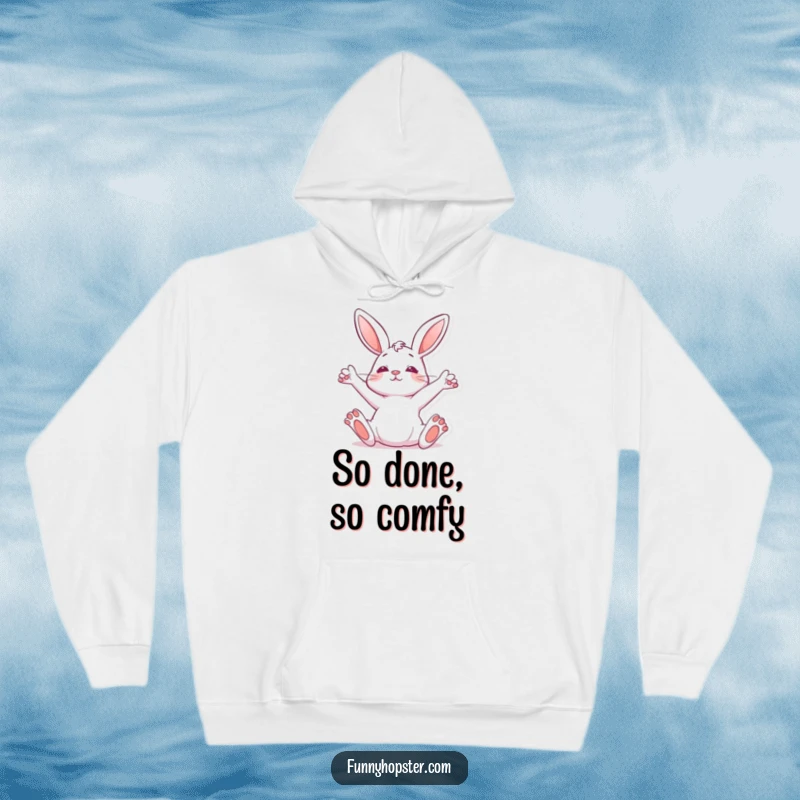 Funny Hoodie showing a rabbit stretching upwards, perfect for cozy days and embodying pure, unadulterated relaxation.