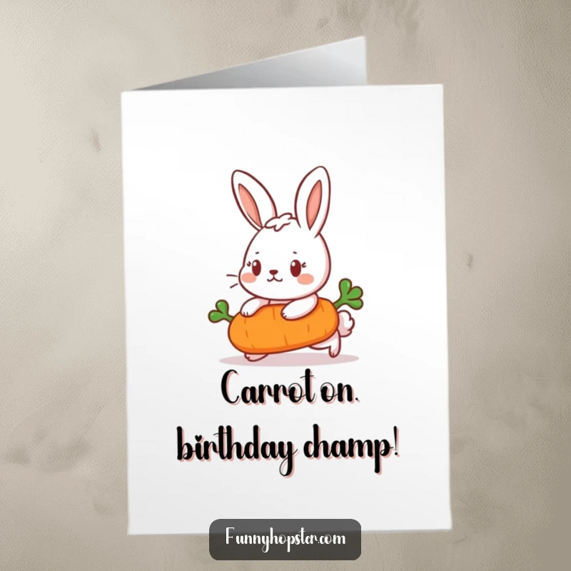 Funny Free Printable Birthday Card: Determined rabbit pushes a rolling carrot, a gift of motivational humor.