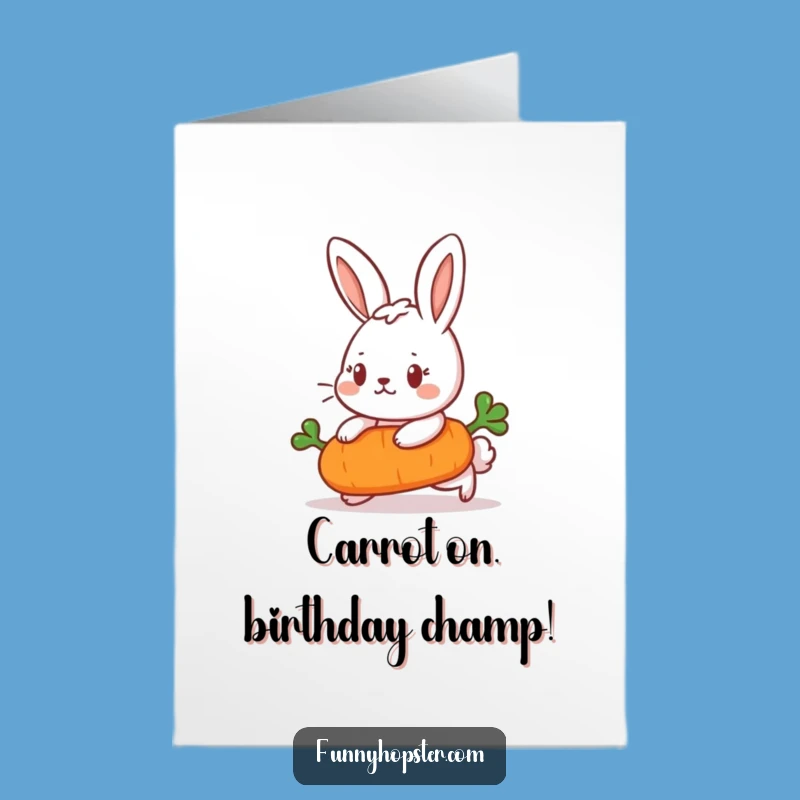 Free Printable Determined Rabbit Birthday Card - Funny Downloadable Gift for Go-Getters