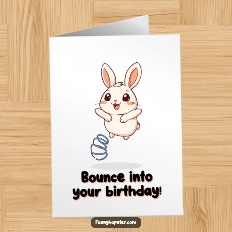 Funny Free Printable Birthday Card: A round rabbit gleefully bouncing high on a coiled spring.