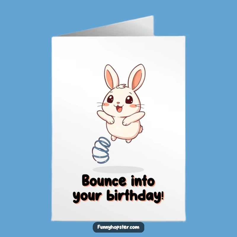 Free Printable Birthday Card: Bouncing Rabbit - Funny Downloadable Gift
