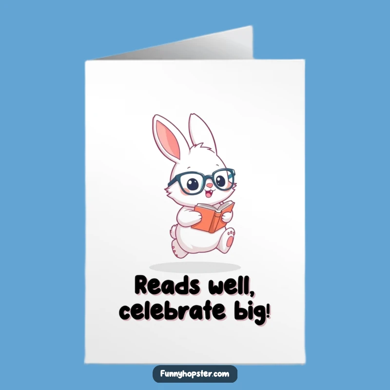 Free Printable Birthday Card: Nerdy Rabbit Hopping Excitedly, Funny Bookworm Gift