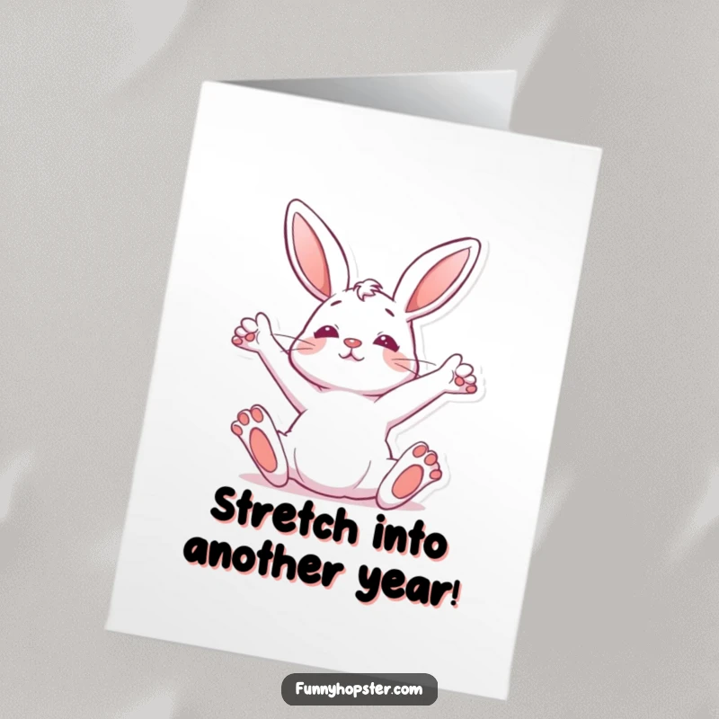 Funny Free Printable Birthday Card: Rabbit stretching upward, conveying a relaxed and cheerful birthday wish.