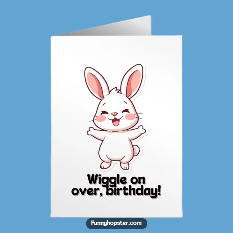 Free Printable Birthday Card: Wiggle Rabbit Fun - Hilarious Downloadable Gift