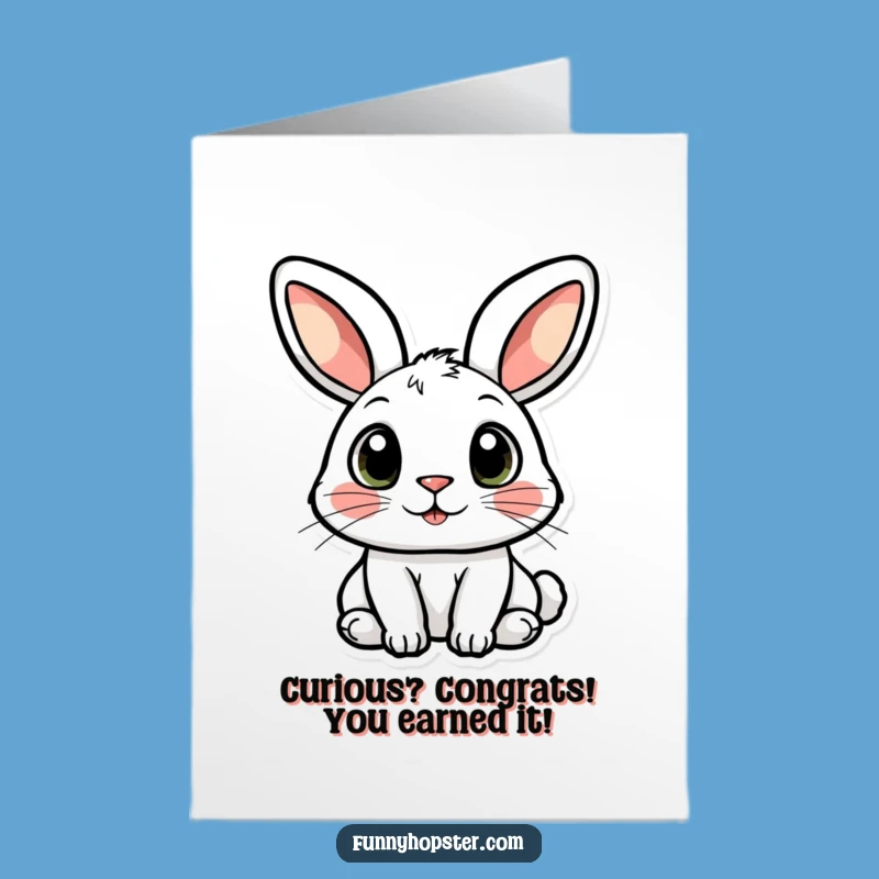 Free Printable Congrats Card: Curious Rabbit Surprise - Funny Downloadable Gift