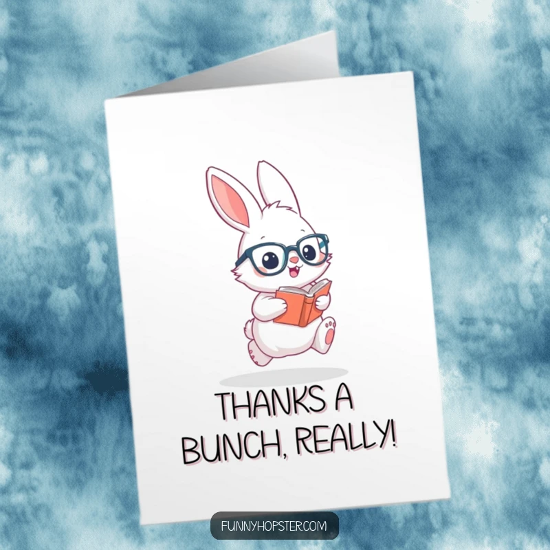 Funny Free Printable Thank You Card: A happy rabbit wearing glasses hops enthusiastically with a book in appreciation.