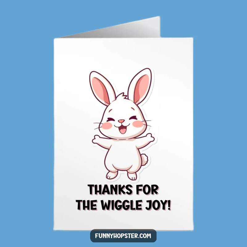 Free Printable Thank You Card: Wiggle Rabbit Gratitude - Funny Downloadable Gift