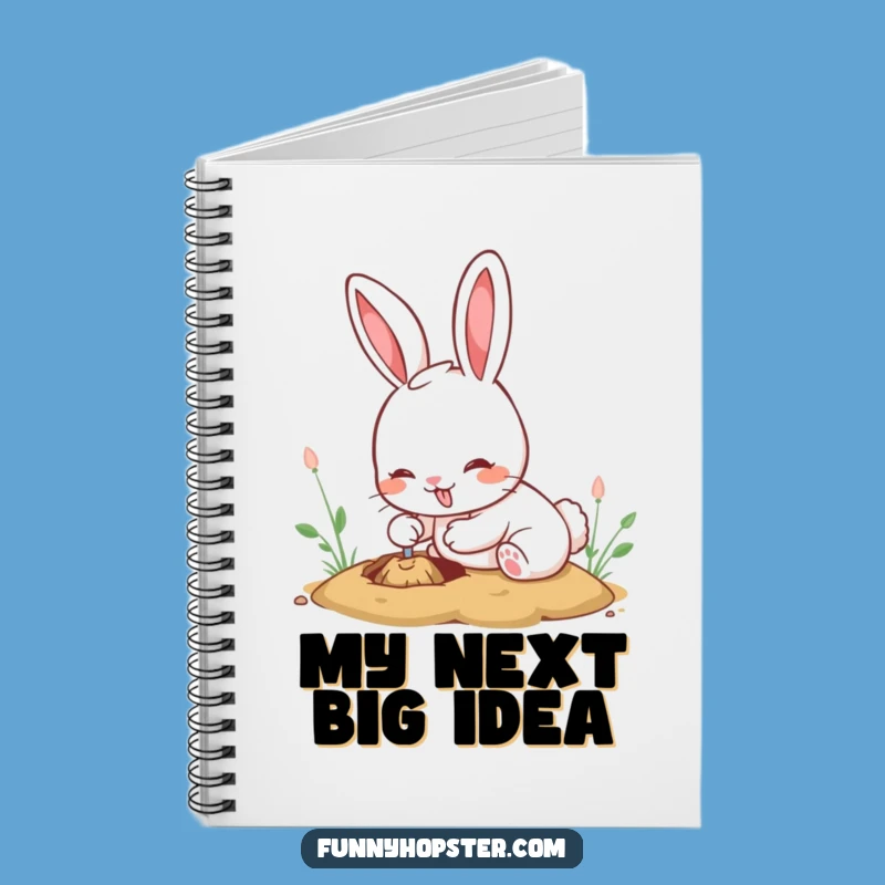 Funny Kawaii Rabbit Notebook: Enthusiastic Digging Bunny Journal, Perfect Funny Gift