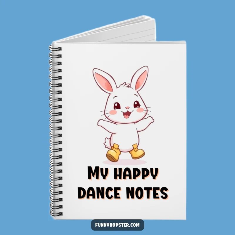 Funny Rabbit Boots Dance Notebook: Jot Down Ideas with a Happy Bunny - Great Funny Gift!