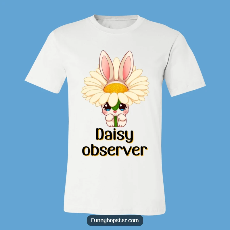 Funny Peeking Rabbit Daisy T-Shirt - Cute & Quirky, Perfect Funny Gift for Nature Lovers
