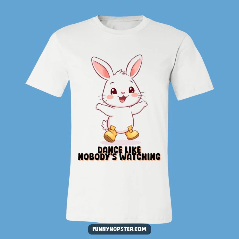 Funny Rabbit Boots Dance T-Shirt: Cute Bunny's Happy Steps - A Hilarious Funny Gift!